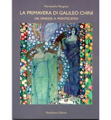 Pubblicazione  - La primavera di Galileo Chini, da Venezia a Montecatini -