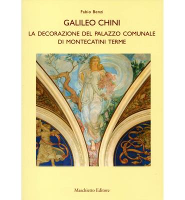 Pubblicazione - Galileo Chini, La Decorazione del Palazzo Comunale di Montecatini Terme